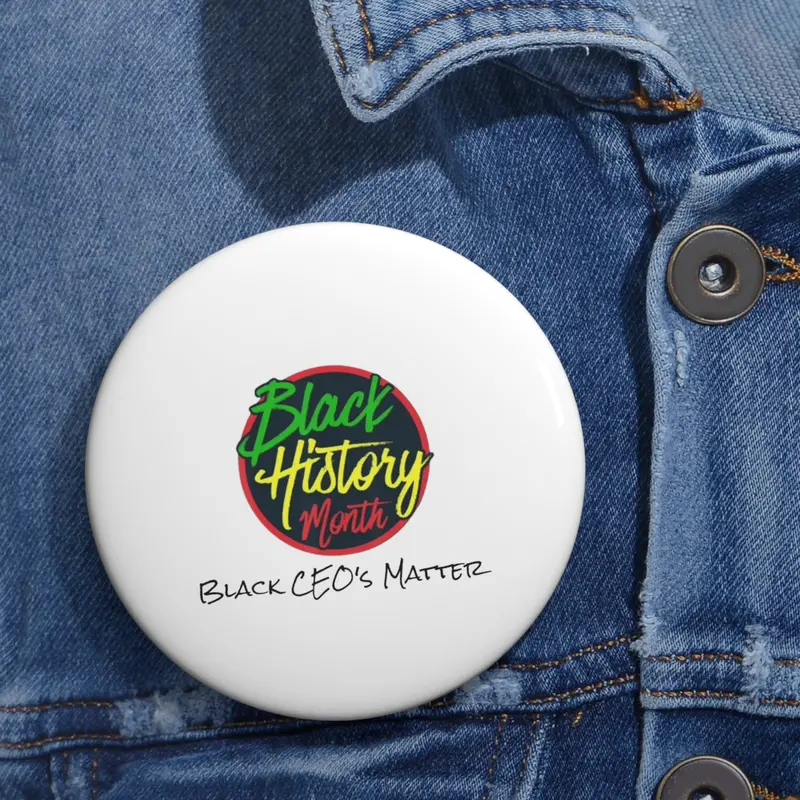 Black Ceo's Matter Custom Pin Buttons 3