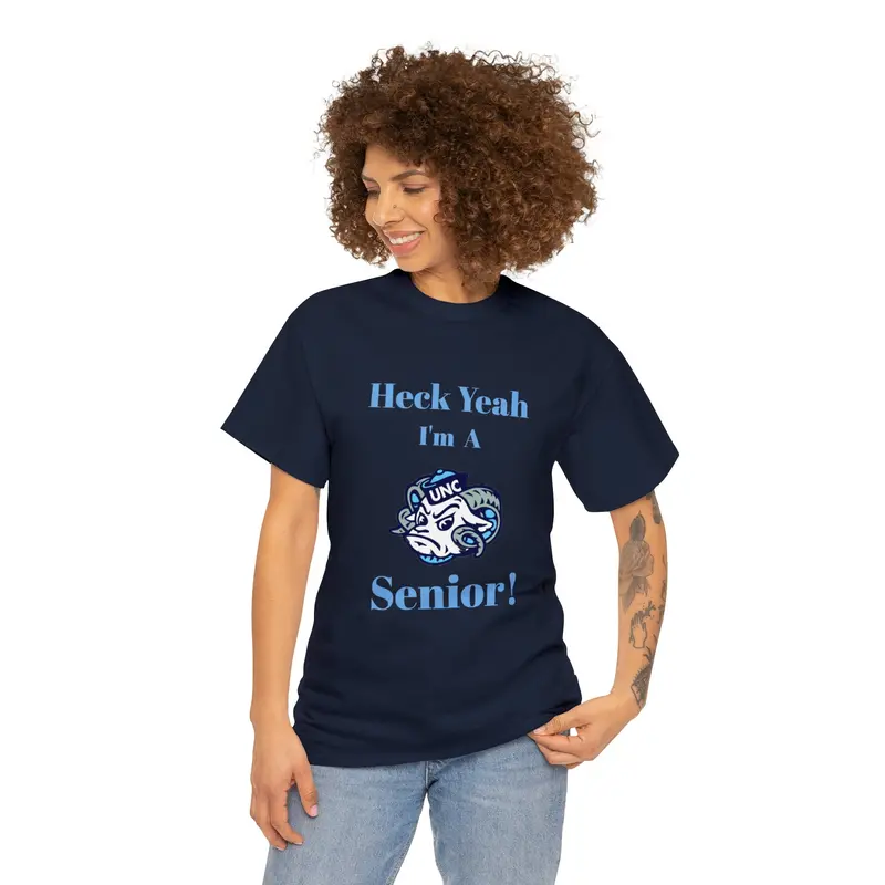 Heck Yeah I'm A Unc Chapel Hill Senior Unisex Heavy Cotton Tee 2