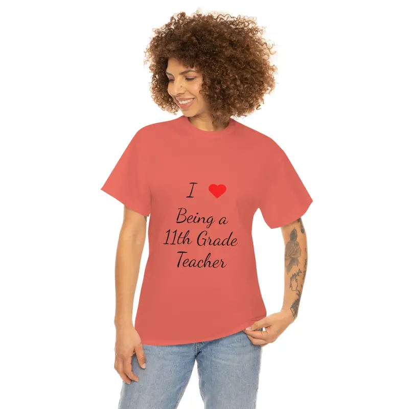 I Love Being A 11Th Grade Teacher Cotton Tee 1