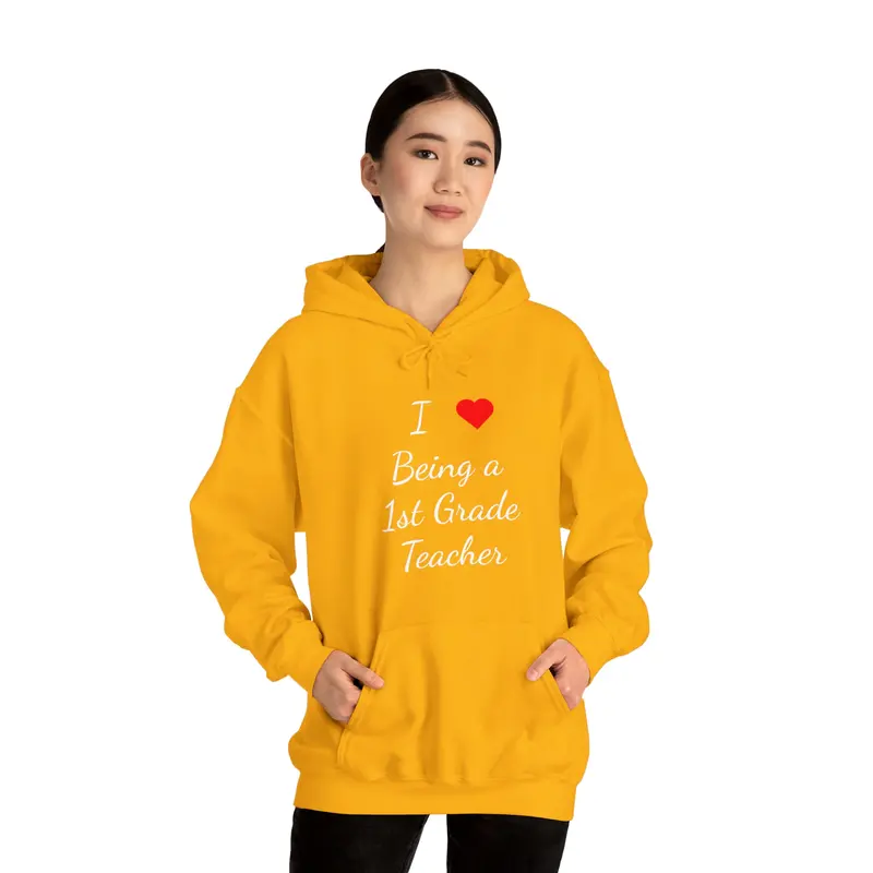 I Love Being A 1St Grade Teacher Unisex Heavy Blend™ Hooded Sweatshirt 12