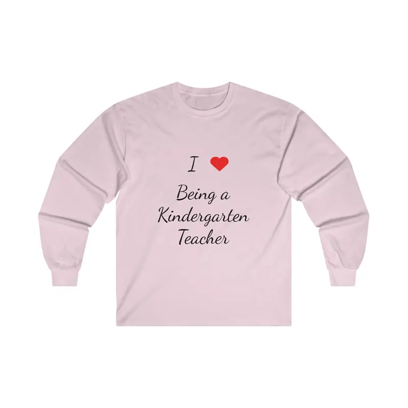 I Love Being A Kindergarten Teacher Ultra Cotton Long Sleeve Tee 10