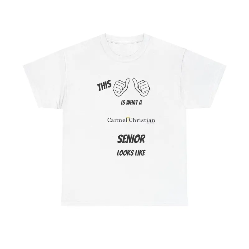 This Is What A Carmel Christian High School Senior Looks Like Class Of 2025 Unisex Heavy Cotton Tee 1