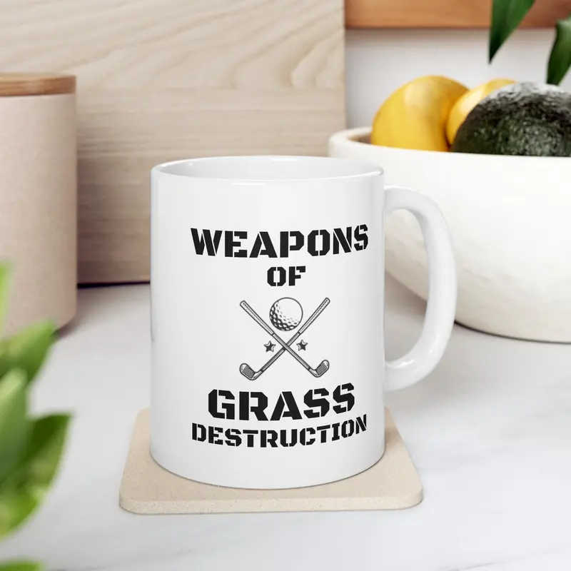 Weapons Of Grass Destruction Ceramic Mug, (11Oz, 15Oz) 1